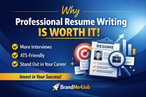 professional resume writing is worth it - brandme4job - UK