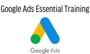 Google Ads Essential Training