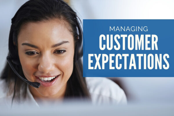 Customer Service: Managing Customer Expectations